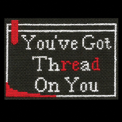 You've Got Thread On You